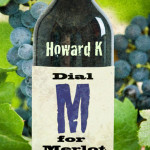 Dial M for Merlot: A Story of Wine Discovery