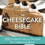 A Cheesecake Lover's Delight: The Cheesecake Bible Cookbook